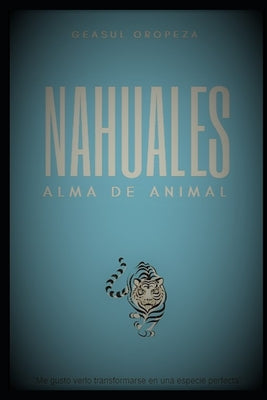 Nahuales: Alma de animal