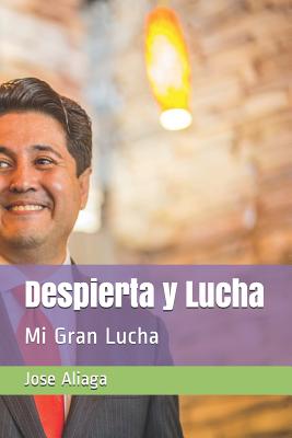 Despierta y Lucha: Mi Gran Lucha