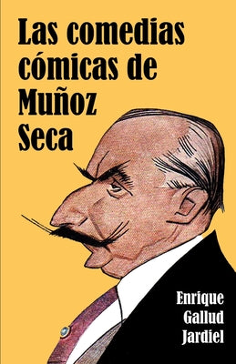 Las comedias cómicas de Muñoz Seca