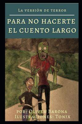 La Versión de Terror: Para No Hacerte El Cuento Largo