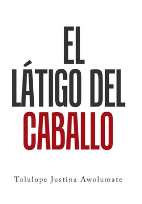 El Látigo Del Caballo