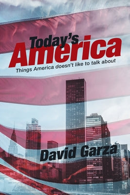 Today's America: Things America Doesn't Like to Talk About