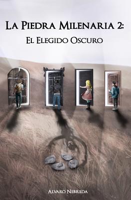 La Piedra Milenaria 2: El Elegido Oscuro