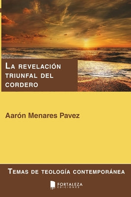 La revelación triunfal del cordero