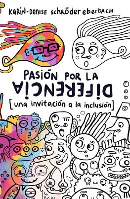 Pasión Por La Diferencia: Una Invitación a la Inclusión