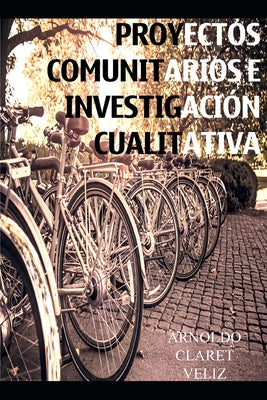 Proyectos Comunitarios E Investigacion Cualitativa