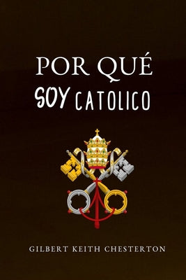 Por Qué Soy Católico