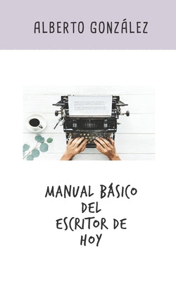 Manual básico del escritor de hoy