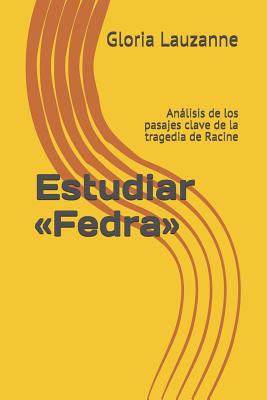 Estudiar Fedra: Análisis de los pasajes clave de la tragedia de Racine