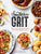 Southern Grit: 100+ Down-Home Recipes for the Modern Cook