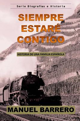 Siempre Estaré Contigo: Historia de una familia Española