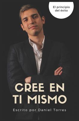 Cree en ti mismo: El principio del éxito