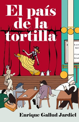 El país de la tortilla: Crónica imperfecta