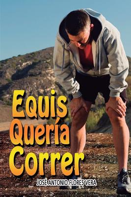 Equis quería correr: Una historia de encuentros y desencuentros