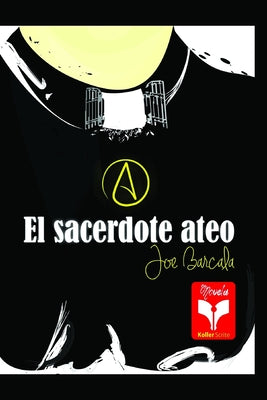 El sacerdote ateo: Colección Herejías