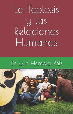 La Teolosis y las Relaciones Humanas