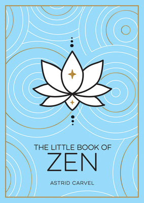 The Little Book of Zen: A Beginner's Guide to the Art of Zen