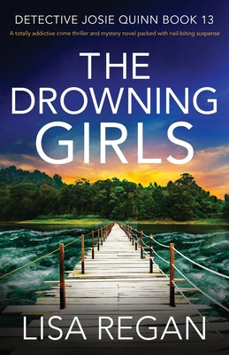 The Drowning Girls: A totally addictive crime thriller and mystery novel packed with nail-biting suspense