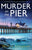 Murder on the Pier: A completely unputdownable cozy mystery novel