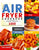 The Ultimate Air Fryer Cookbook: 1000 Affordable, Quick and Easy Air Fryer Recipe for Beginners and Advanced Users