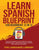 Learn Spanish Blueprint For Beginners (2 in 1): Reach Intermediate Levels Fast With 50+ Complete Language Lessons- 1000+ Phrases& Words, Grammar, Shor