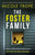 The Foster Family: A totally unputdownable and heart-pounding psychological thriller