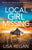 Local Girl Missing: A totally unputdownable crime thriller and mystery novel