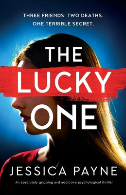 The Lucky One: An absolutely gripping and addictive psychological thriller