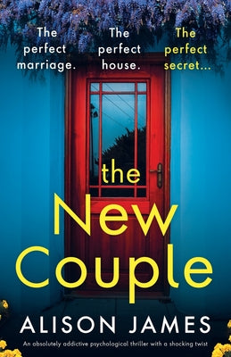 The New Couple: An absolutely addictive psychological thriller with a shocking twist