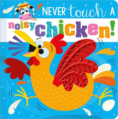 Never Touch a Noisy Chicken!