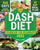 Dash Diet Cookbook for Beginners: 365 Days of Quick & Easy Low Sodium Recipes to Lower Your Blood Pressure 30-Day Meal Plan Full of Healthy Foods to I