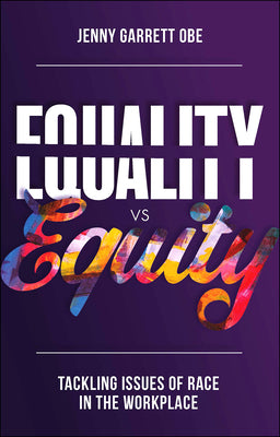 Equality Vs Equity: Tackling Issues of Race in the Workplace