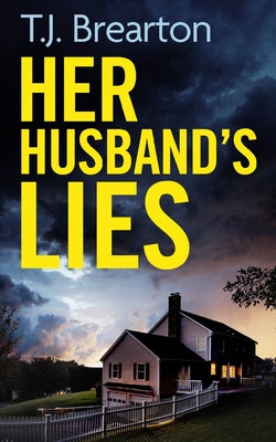 HER HUSBAND'S LIES an unputdownable psychological thriller with a breathtaking twist