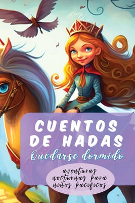 Cuentos de hadas: Quedarse dormido aventuras nocturnas para niños pacíficos