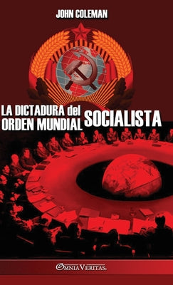 La dictadura del orden mundial socialista