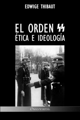 El Orden SS: Ética e Ideología