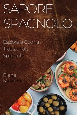 Sapore Spagnolo: Esplora la Cucina Tradizionale Spagnola