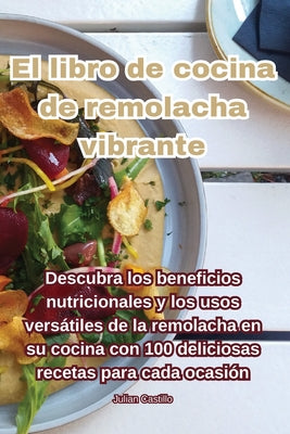 El libro de cocina de remolacha vibrante