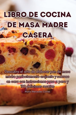 Libro de Cocina de Masa Madre Casera