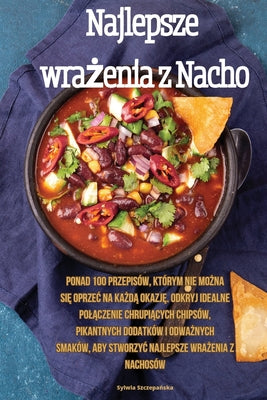 Najlepsze wrażenia z Nacho