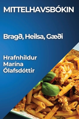 Mittelhavsbókin: Bragð, Heilsa, Gæði