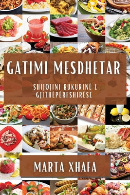 Gatimi Mesdhetar: Shijojini Bukurinë e Gjithëpërfshirëse