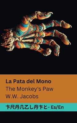 La Pata del Mono / The Monkey's Paw: Tranzlaty Español English