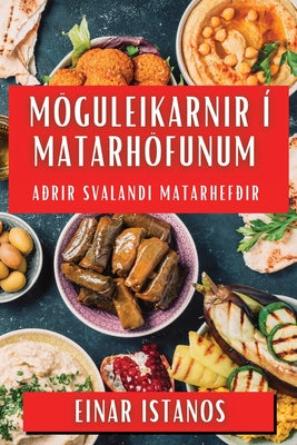 Möguleikarnir Í Matarhöfunum: Aðrir Svalandi Matarhefðir