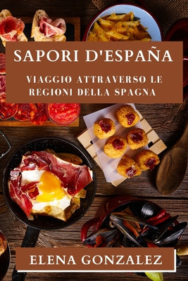 Sapori d'España: Viaggio attraverso le Regioni della Spagna