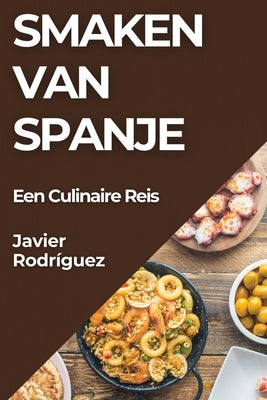 Smaken van Spanje: Een Culinaire Reis