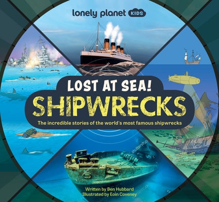 Lonely Planet Kids Lost at Sea! Shipwrecks 1