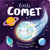 Nature Stories: Little Comet-Discover an Amazing Story from the Natural World: Padded Board Book