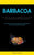 Barbacoa: Un libro de cocina de barbacoa que contiene una colección de deliciosas recetas (Se revelan las recetas de barbacoa y