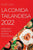 La Comida Tailandesa 2022: Sabrosas Y Auténticas Recetas Tradicionales